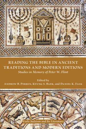 Reading the Bible in Ancient Traditions and Modern Editions de Kyung S. Baek