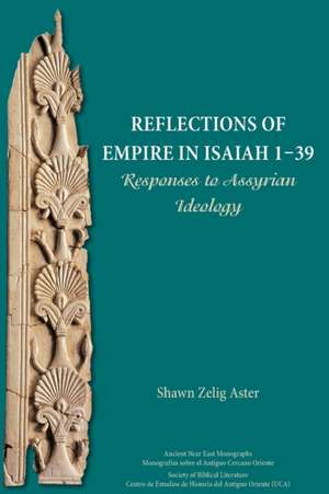 Reflections of Empire in Isaiah 1-39 de Shawn Zelig Aster