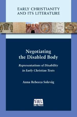 Negotiating the Disabled Body de Anna Rebecca Solevåg