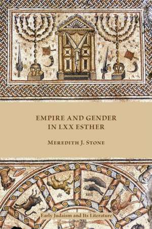 Empire and Gender in LXX Esther de Meredith J. Stone