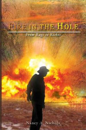 Fire in the Hole de Nancy a. Nichols