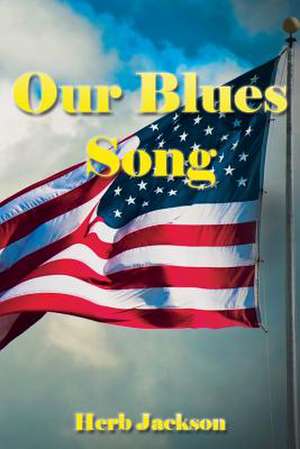 Our Blues Song de Herb Jackson