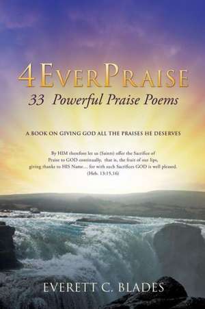 Blades, E: 4everpraise