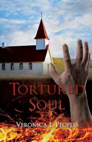 Tortured Soul de Veronica L. Peoples