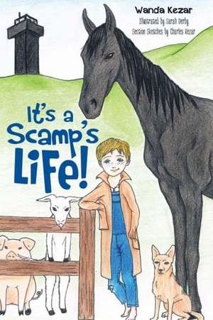 It's a Scamp's Life! de Wanda Kezar