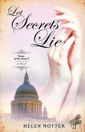 Let Secrets Lie de Helen Motter