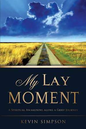 My Lay Moment de Kevin Simpson