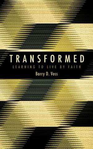 Transformed de Barry D. Voss