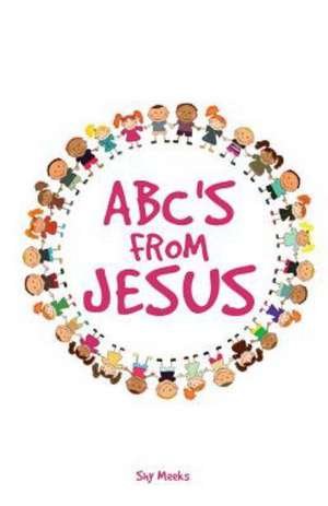 ABC's from Jesus de Shy Meeks