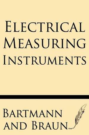 Electrical Measuring Instruments de Bartmann