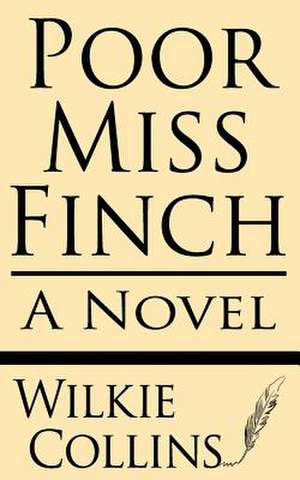 Poor Miss Finch de Wilkie Collins