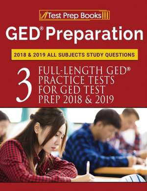 GED Preparation 2018 & 2019 All Subjects Study Questions de Test Prep Books