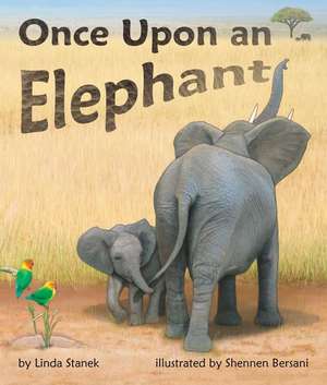 Once Upon an Elephant de Linda Stanek