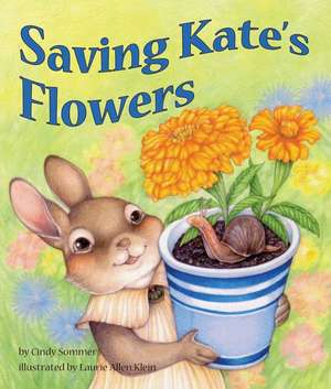 Saving Kate's Flowers de Cindy Sommer