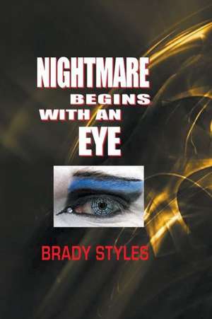 Nightmare Begins with an Eye de Brady Styles