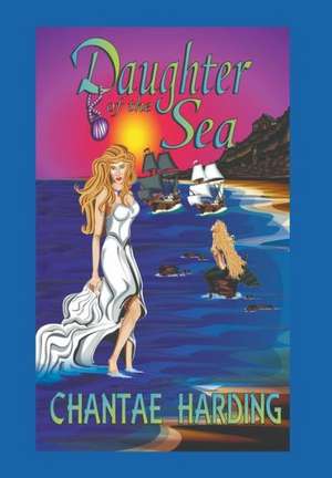 Daughter of the Sea de Chantae Harding