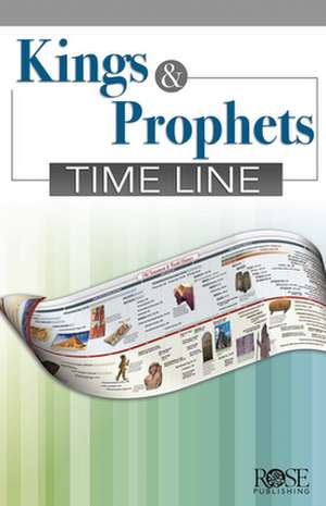 Kings & Prophets Time Line - Pamphlet de Rose Publishing