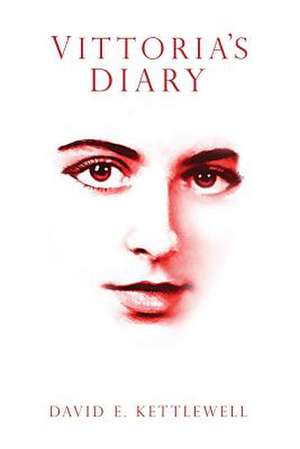 Vittoria's Diary de David Kettlewell