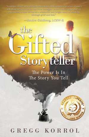 The Gifted Storyteller de Gregg Korrol