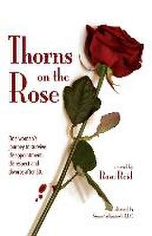 Thorns on the Rose de Rose Reid