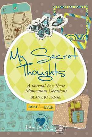 My Secret Thoughts de Malia Wright