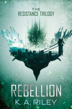 Rebellion de K.A. Riley