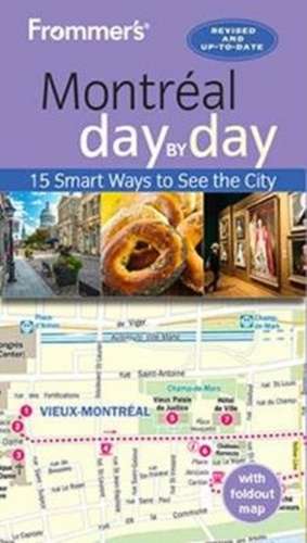 Frommer's Montreal day by day de Erin Trahan