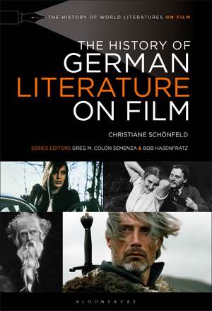 The History of German Literature on Film de Christiane Schönfeld