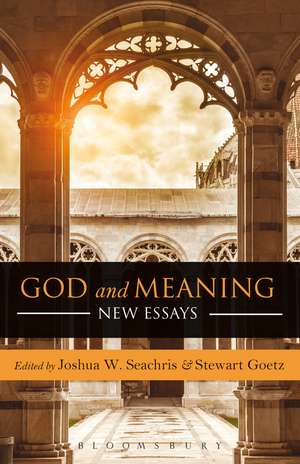 God and Meaning: New Essays de Dr. Joshua W. Seachris