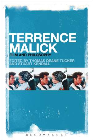 Terrence Malick: Film and Philosophy de Thomas Deane Tucker