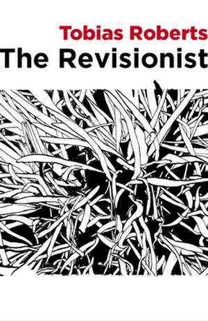 The Revisionist de Tobias Roberts