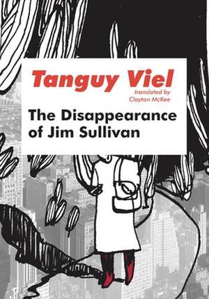 Disappearance of Jim Sullivan de Tanguy Viel