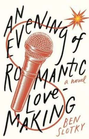 An Evening of Romantic Lovemaking de Ben Slotky