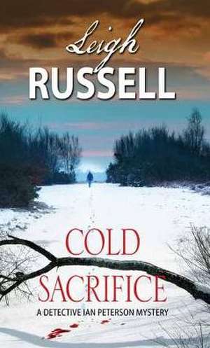 Cold Sacrifice de Leigh Russell