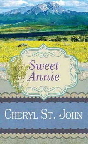 Sweet Annie de Cheryl St John