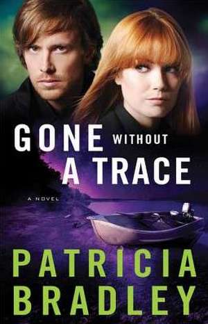 Gone Without a Trace: Logan Point de Patricia Bradley