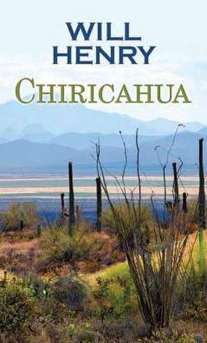 Chiricahua de Will Henry