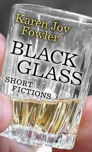 Black Glass de Karen Joy Fowler