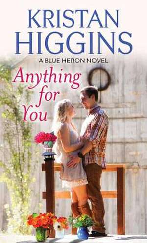 Anything for You: A Blue Heron Novel de Kristan Higgins