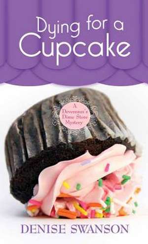 Dying for a Cupcake de Denise Swanson