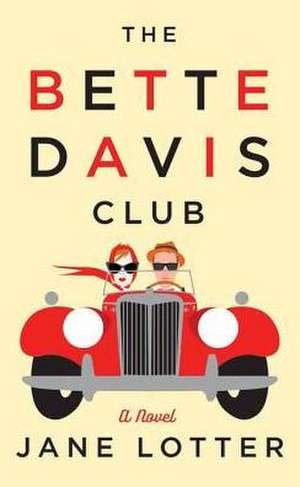 The Bette Davis Club de Jane Lotter