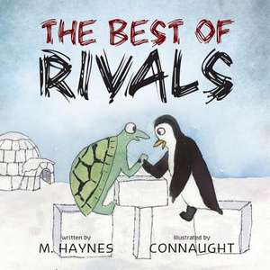 The Best of Rivals de M. Haynes