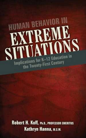 Human Behavior in Extreme Situations de Robert H. Koff