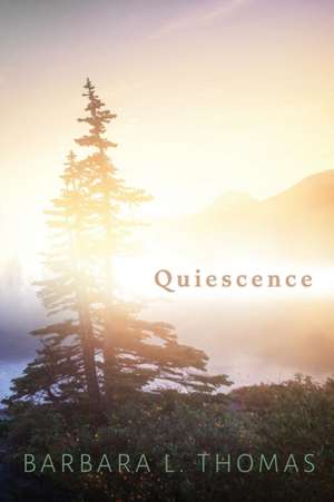 Quiescence de Barbara L. Thomas