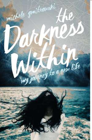 The Darkness Within de Michele Gmitrowski