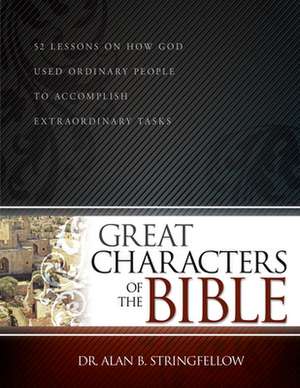 Great Characters of the Bible de Alan B. Stringfellow