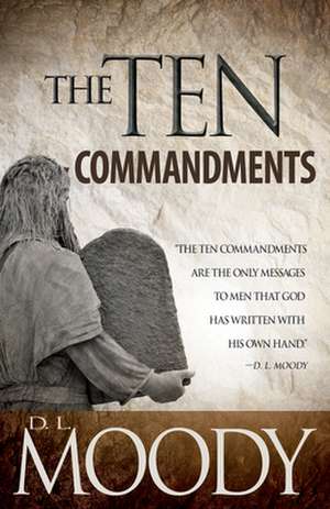 The Ten Commandments de D L Moody