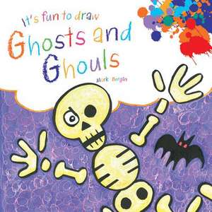 It's Fun to Draw Ghosts and Ghouls de Mark Bergin