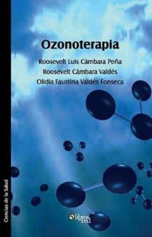 Ozonoterapia de Roosevelt Luis Cambara Pena