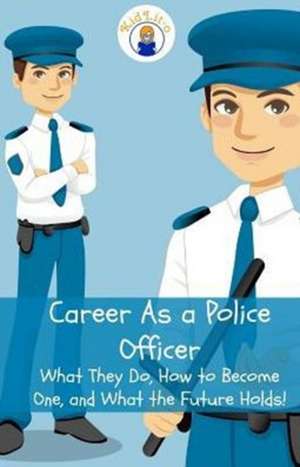 Career As a Police Officer de Rogers Brian